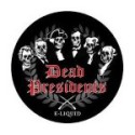 Dead presdidents E-Liquid